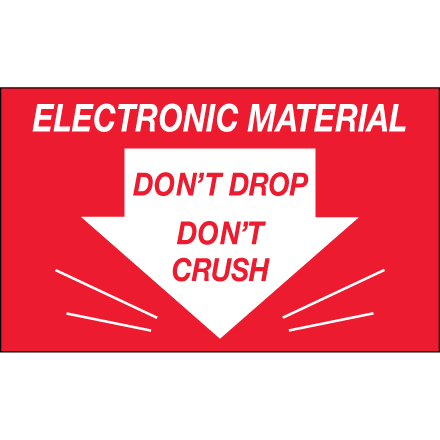 3 x 5" - "Don't Drop Don't Crush - Electronic Material" Labels